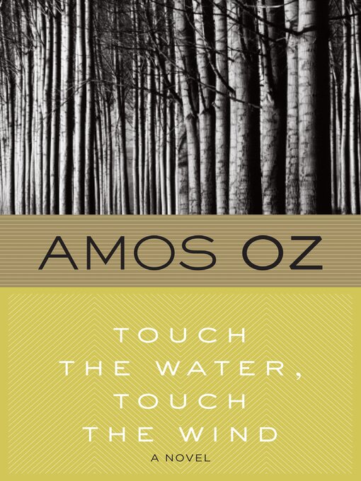 Title details for Touch the Water, Touch the Wind by Amos Oz - Available